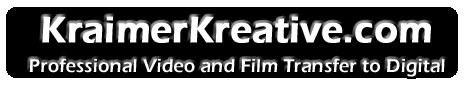 Kraimer Kreative - Professional Transfer to DVD